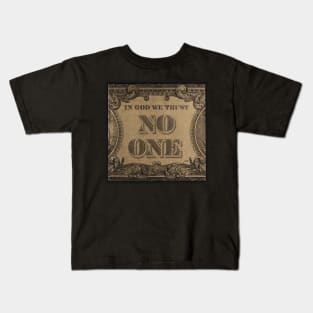 In God We Trust No One Kids T-Shirt